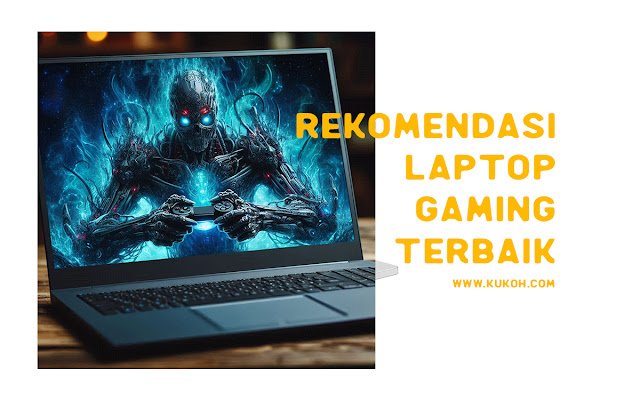 Rekomendasi Laptop Gaming Terbaik