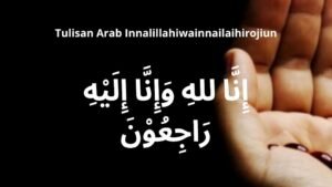 Tulisan Arab Innalillahiwainnailaihirojiun