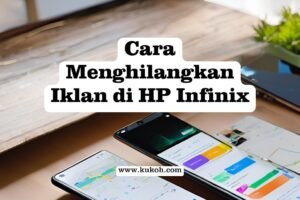 Menghilangkan Iklan di HP Infinix