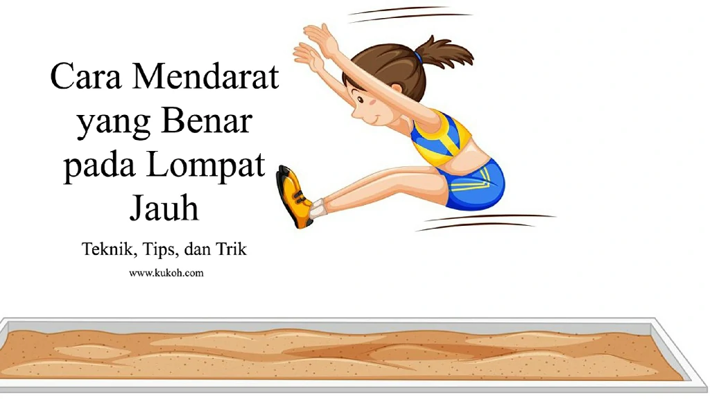 Cara Mendarat yang Benar pada Lompat Jauh