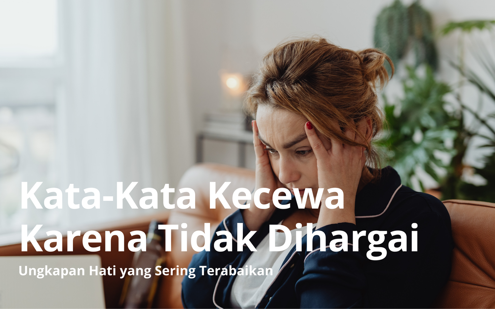 Kata-Kata Kecewa Karena Tidak Dihargai
